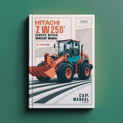 Hitachi ZW220 ZW250 Wheel Loader Service Repair Workshop Manual PDF