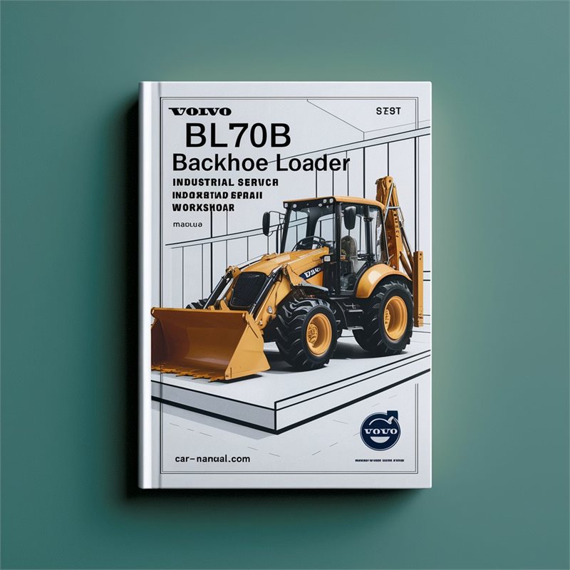 Volvo BL70B Backhoe Loader Industrial Service Repair Workshop Manual PDF