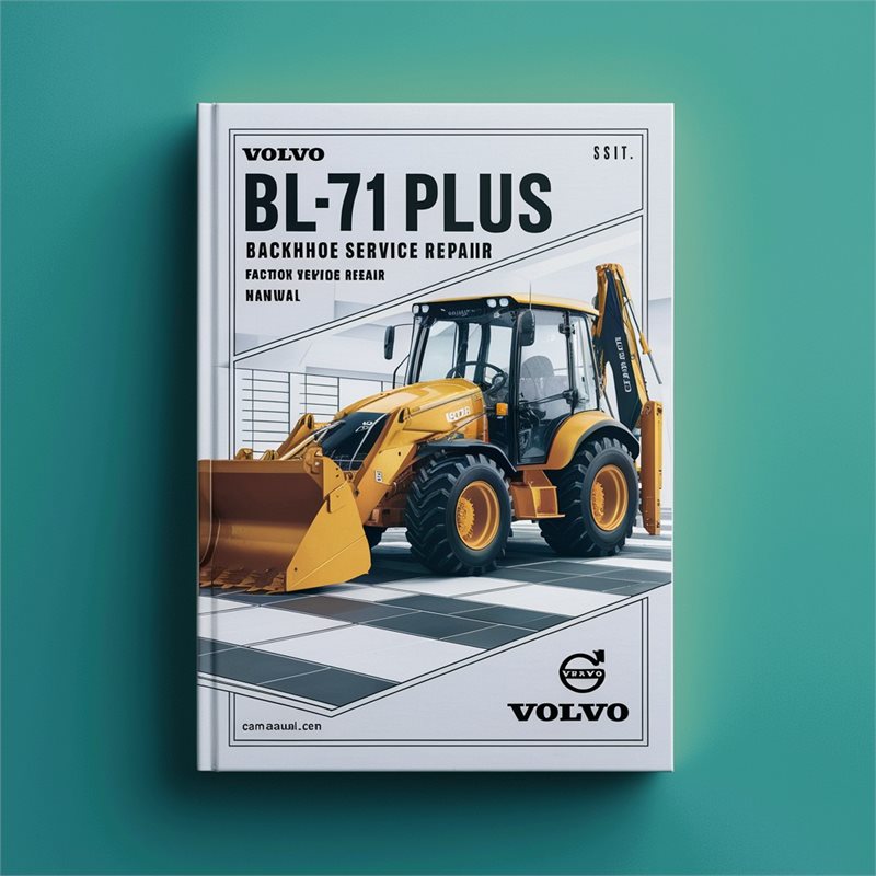 Volvo BL71 Plus Backhoe Loader Service Repair Workshop Manual PDF