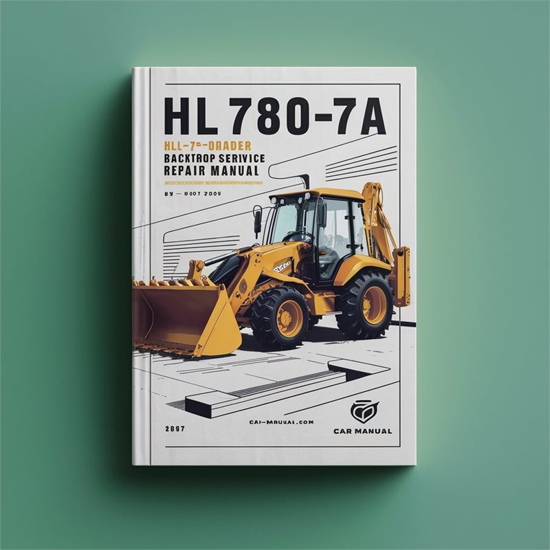 HL780-7A HL 780-7A Loader Service Repair Workshop Manual PDF