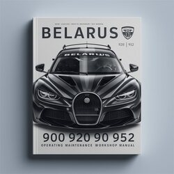 Belarus 900 920 950 952 Operating Service Repair Workshop Manual PDF