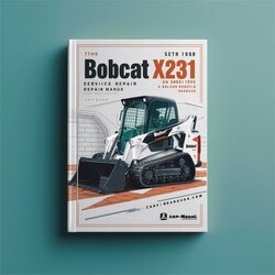 Bobcat X231 Excavator SN 508911999 Below Service Repair Workshop Manual PDF