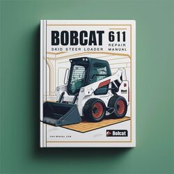 Bobcat 611 Skid Steer Loader Service Repair Workshop Manual PDF