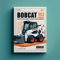 Bobcat 963 Skid Steer Loader Service Repair Workshop Manual PDF