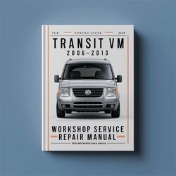 2006-2013 Ford Transit Service Repair Workshop Manual PDF