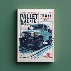 Toyota Powered Pallet Walkie 7hbw23 SN 24501 Up Service Repair Workshop Manual PDF