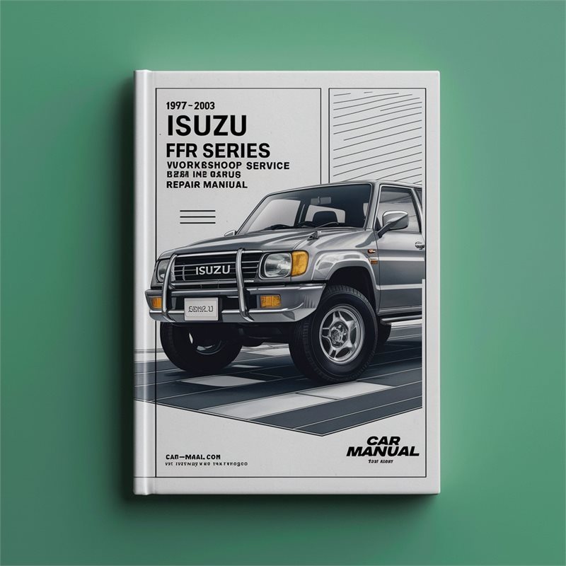 1997-2003 Isuzu FRR F Series Service Repair Workshop Manual PDF