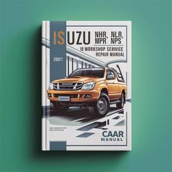 2007-2010 Isuzu NHR NLR NMR NPS NQR Service Repair Workshop Manual PDF