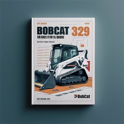 Bobcat 329 Excavator SN Aacl11001 Above Service Repair Workshop Manual PDF