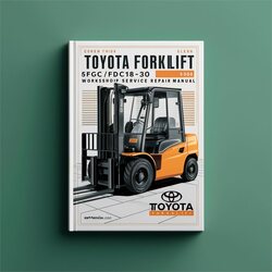 Toyota Forklift 5fgc/5fdc18-30 Service Repair Workshop Manual PDF