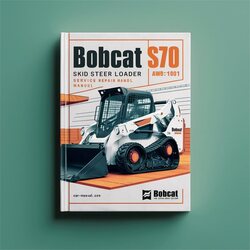 Bobcat S70 Skid Steer Loader SN A3w611001 UP Service Repair Workshop Manual PDF