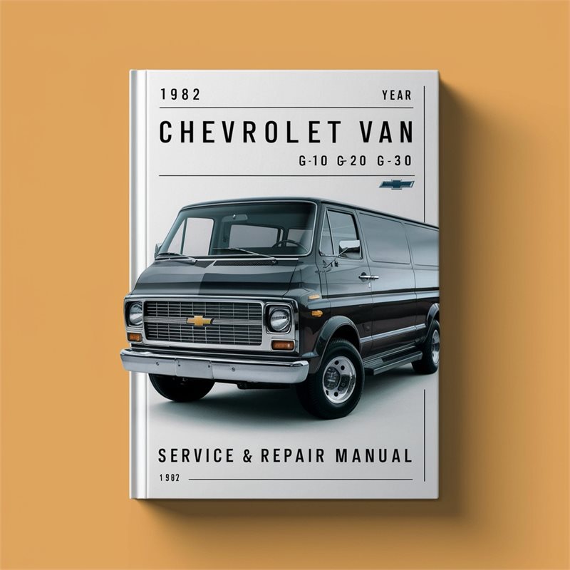 1982 Mini Van Chevrolet G10 G20 G30 Service Repair Workshop Manual PDF
