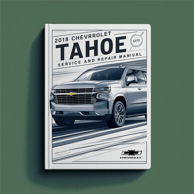 2018 Chevrolet Tahoe Service Repair Workshop Manual PDF