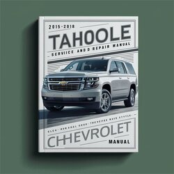 2015-2018 Chevrolet Tahoe Service Repair Workshop Manual PDF