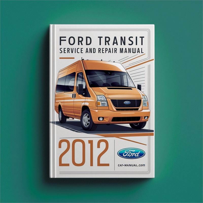 2012 Ford Transit Service Repair Workshop Manual PDF