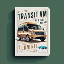 2013 Ford Transit VM Service Repair Workshop Manual PDF