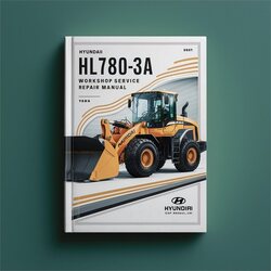 Hyundai HL780-3A Wheel Loader Service Repair Workshop Manual PDF