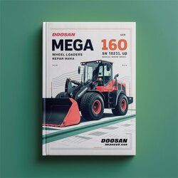 Doosan Mega 160 Wheel Loaders SN 1021 UP Service Repair Workshop Manual PDF