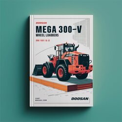 Doosan Mega 300-V Wheel Loaders SN 1001 UP (tier 1 2) Service Repair Workshop Manual PDF