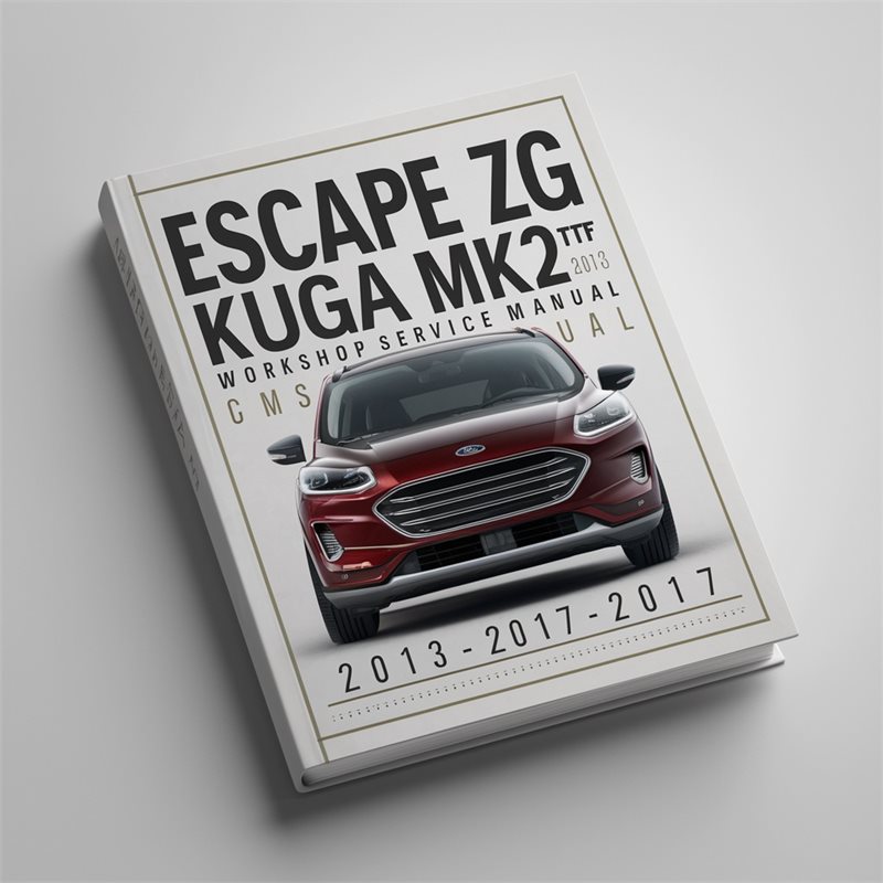 2013-2017 Ford Escape ZG Kuga MK2 TF Service Repair Workshop Manual PDF