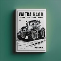 Valtra 6400 Tractor Service Repair Workshop Manual PDF