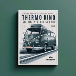 Thermo King SB 110 210 310 SLX200 Service Repair Workshop Manual Pdf