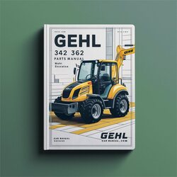 Gehl 342 362 Mini Excavator Parts Catalog PDF