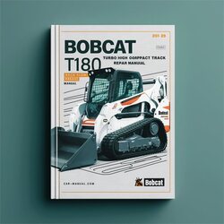 Bobcat T180 Turbo High Flow Compact Track Loader Service Repair Workshop Manual PDF
