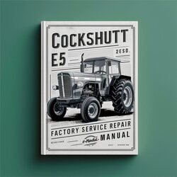 Cockshutt E5 Tractor Service Repair Workshop Manual PDF