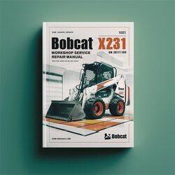 Bobcat X231 Excavator (s/n 508911999 Below) Below Service Repair Workshop Manual PDF