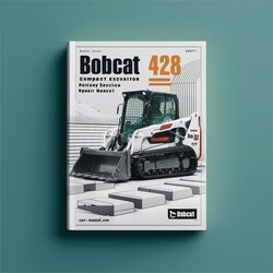 Bobcat 428 Compact Excavator SN A9k411001 Above Service Repair Workshop Manual PDF