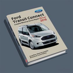 2018 Ford Transit Connect Service Repair Workshop Manual PDF