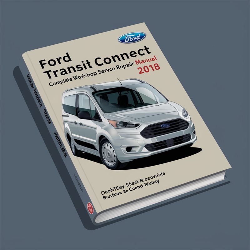 2018 Ford Transit Connect Service Repair Workshop Manual PDF