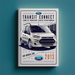 2013 Ford Transit Connect Service Repair Workshop Manual PDF