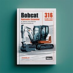 Bobcat 316 Hydraulic Excavator SN 522811001 Above Service Repair Workshop Manual PDF