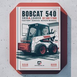Bobcat 540 Skid Steer Loader SN 501011999 Below Service Repair Workshop Manual PDF