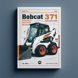 Bobcat 371 Skid Steer Loader (gasoline L.p. Gas) Service Repair Workshop Manual PDF
