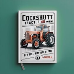 Cockshutt Tractor 40 WSM Service Repair Workshop Manual PDF