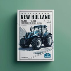 New Holland T6.120 T6.140 T6.150 T6.155 T6.160 T6.165 T6.175 Tractor Service Repair Workshop Manual PDF