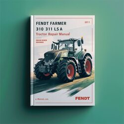 Fendt Farmer 310 311 LS LSA Tractor Service Repair Workshop Manual PDF