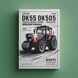 Kioti Daedong DK55 DK505 DK501 DK551 Tractor Service Repair Workshop Manual PDF