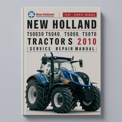 2010 New Holland T5030 T5040 T5050 T5060 T5070 Tractors Service Repair Workshop Manual PDF