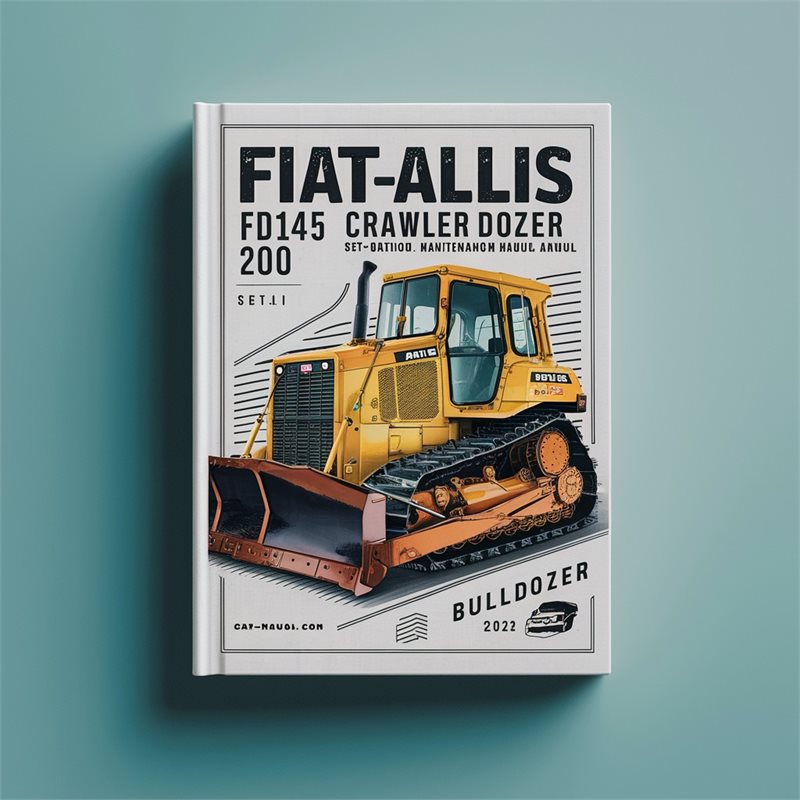Fiatallis FD145 Crawler Dozer Set: Operation Service Repair Workshop Manual PDF
