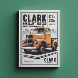 Clark C15 C15C C18 C18C C20S C20SC C20 C20C C25 C25C C30 C30C C32C C35 Forklift Trucks Service Repair Workshop Manual PDF