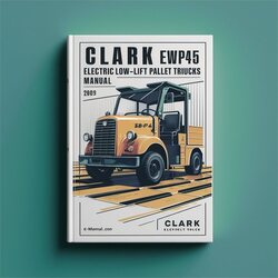 Clark EWP45 Electric LOW-LIFT Pallet Trucks Service Repair Workshop Manual PDF