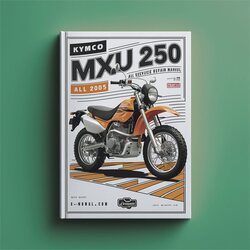 2005 Kymco MXU 250 All Service Repair Workshop Manual PDF