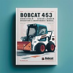 Bobcat 450 453 Skid Steer Loader , Operation /hydraulic/hydrostatic Electrical Wiring Diagrams PDF