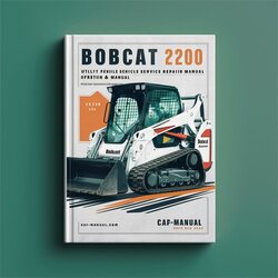 Bobcat 2200 Utility Vehicle Operation Service Repair Workshop Manual PDF