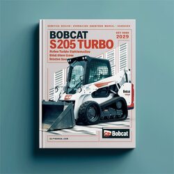 Bobcat S205 Turbo High Flow SKID-STEER Loader , Operation /hydraulic/hydrostatic Electrical Wiring Diagrams PDF