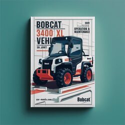 Bobcat 3400 XL Utility Vehicle SN Ajnw11001 Above Operation Service Repair Workshop Manual PDF